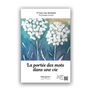 La Portée des mots dans une vie